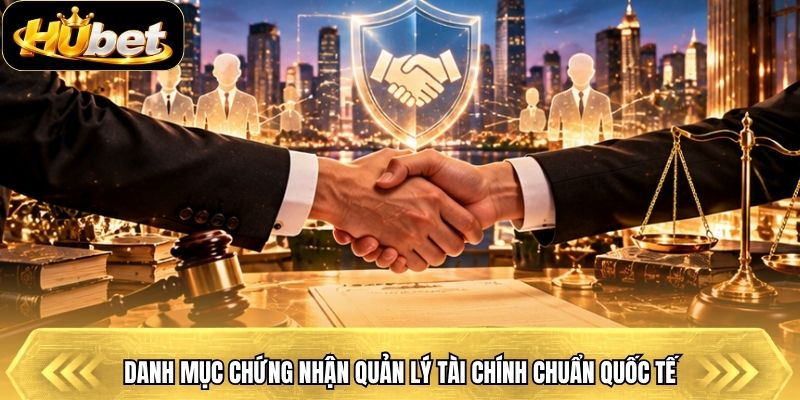 Danh mục chứng nhận quản lý tài chính chuẩn quốc tế